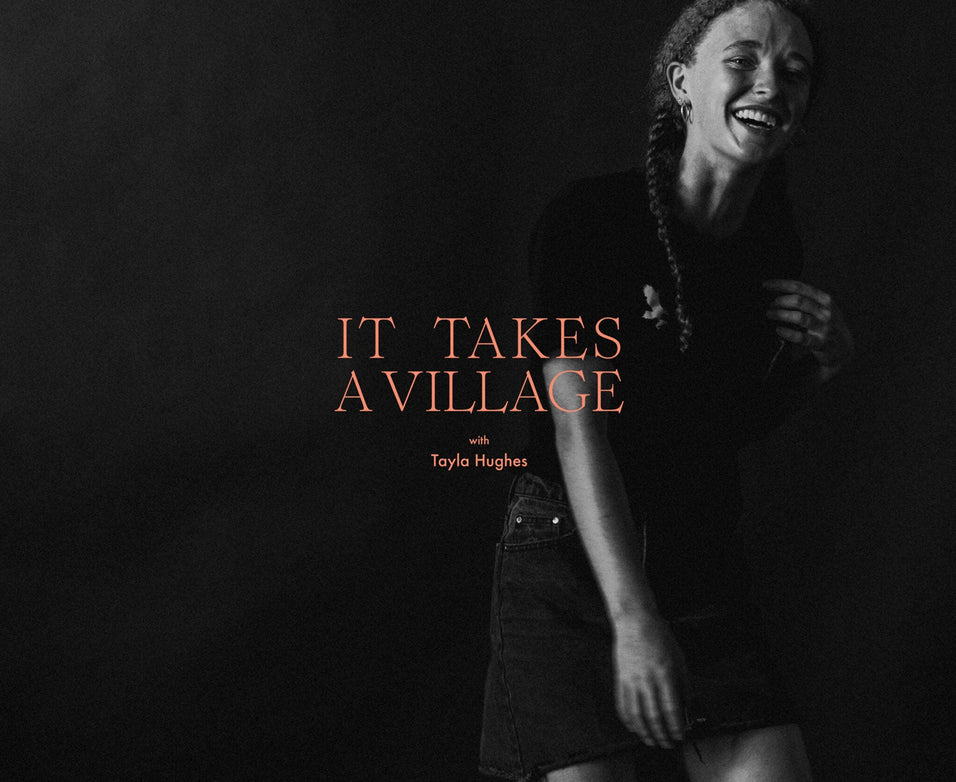 It Takes A Village - Meet Tayla
